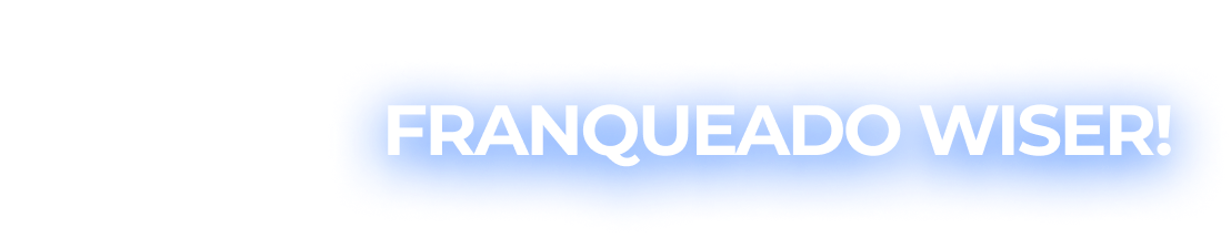 FRANQUEADO WISER!